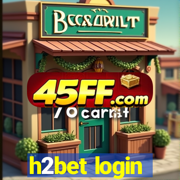h2bet login